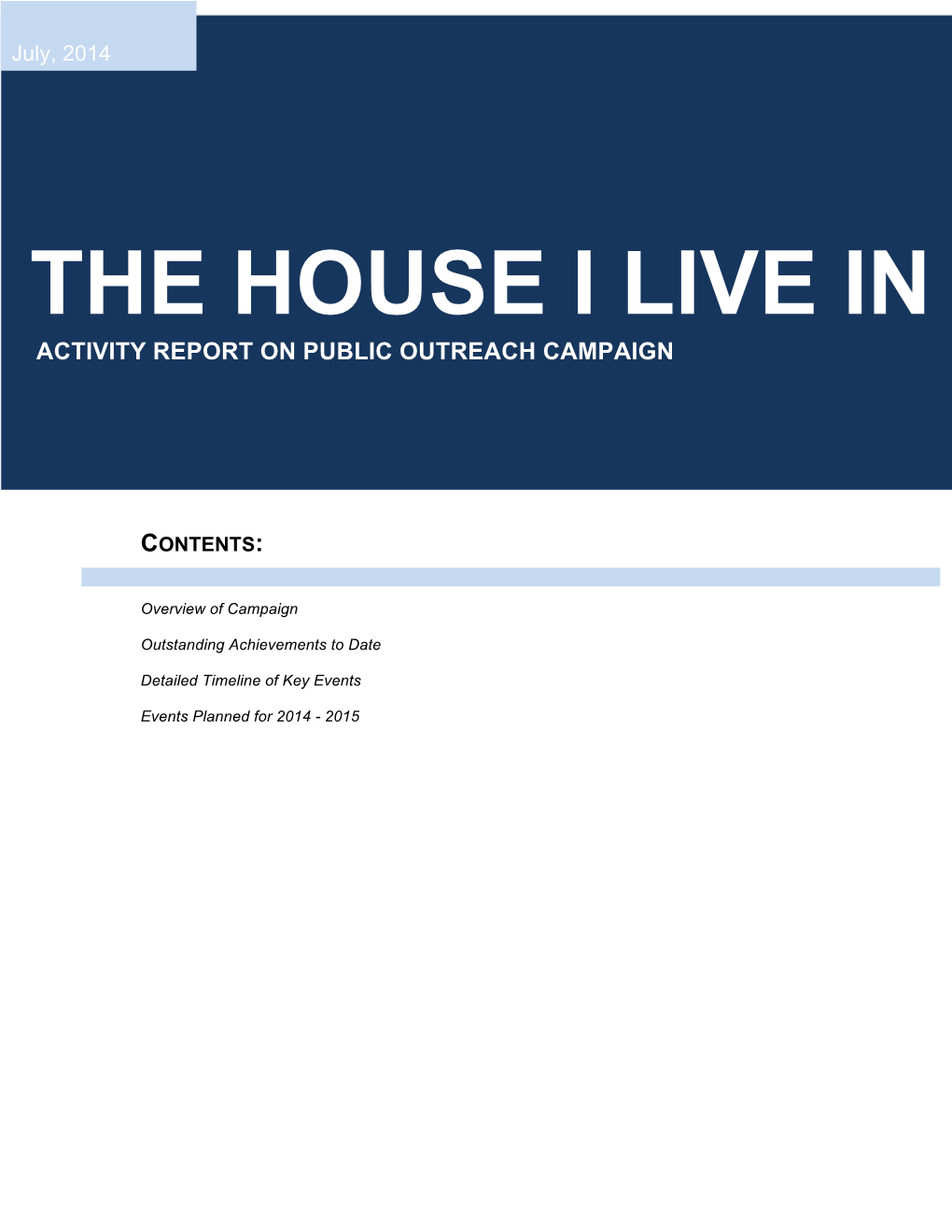 The House I Live in Activity Report on Public Outreach Campaign