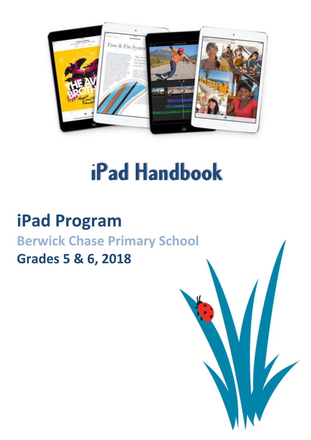 Ipad Handbook Ipad Program Berwick Chase Primary School Grades 5 & 6, 2018