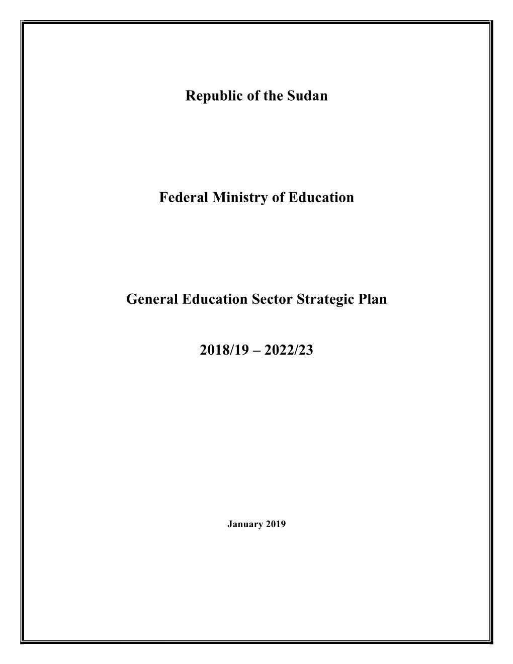 Republic of the Sudan Federal Ministry of Education General
