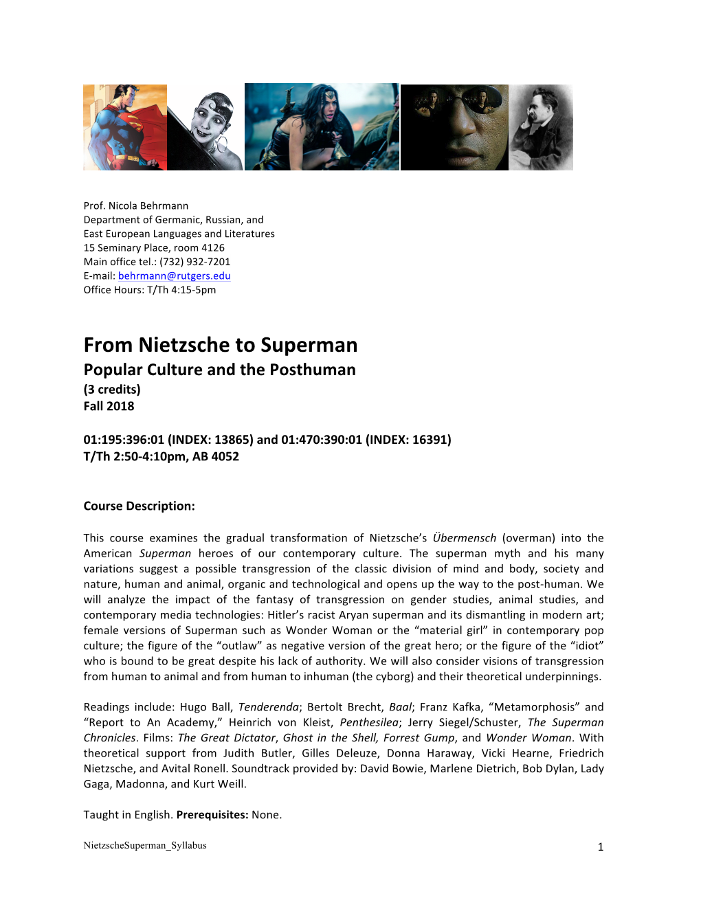 From Nietzsche to Superman Popular Culture and the Posthuman (3 Credits) Fall 2018