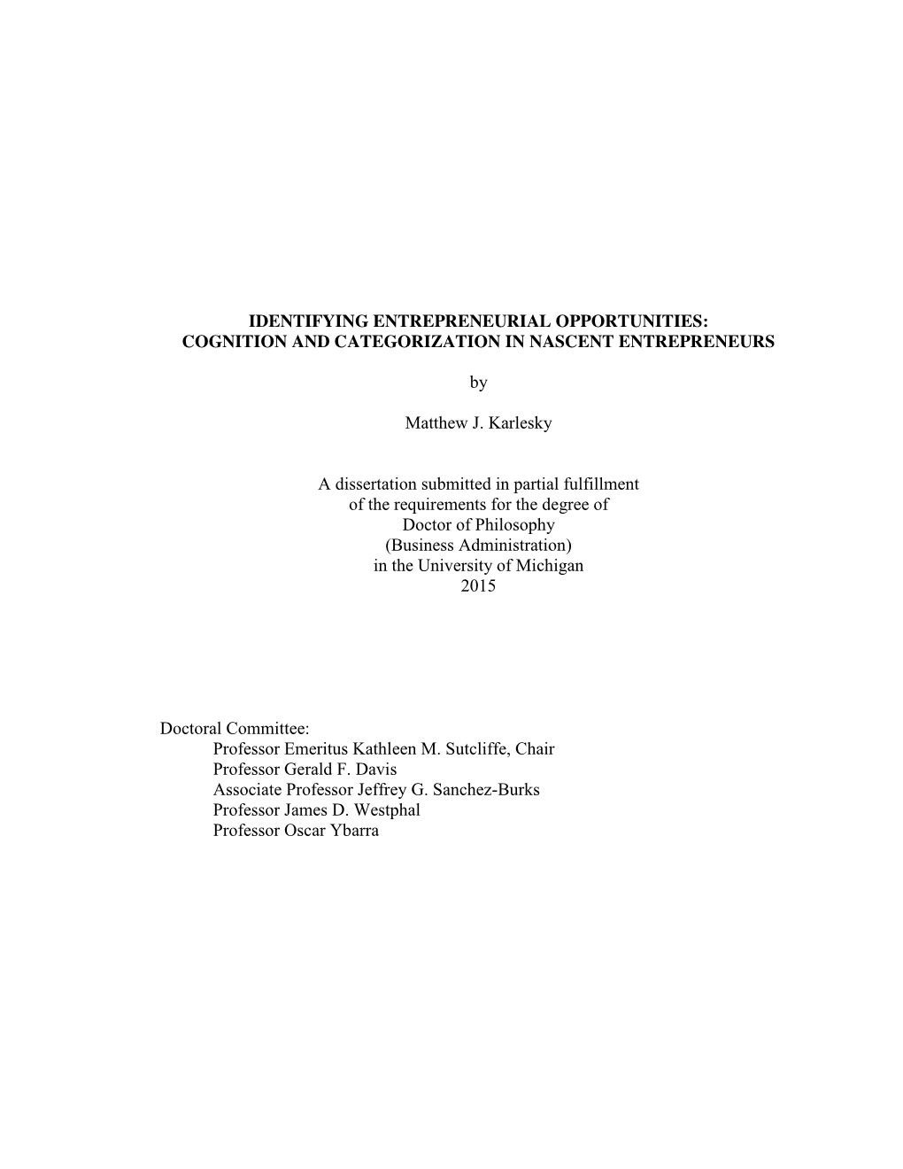 Identifying Entrepreneurial Opportunities: Cognition and Categorization in Nascent Entrepreneurs