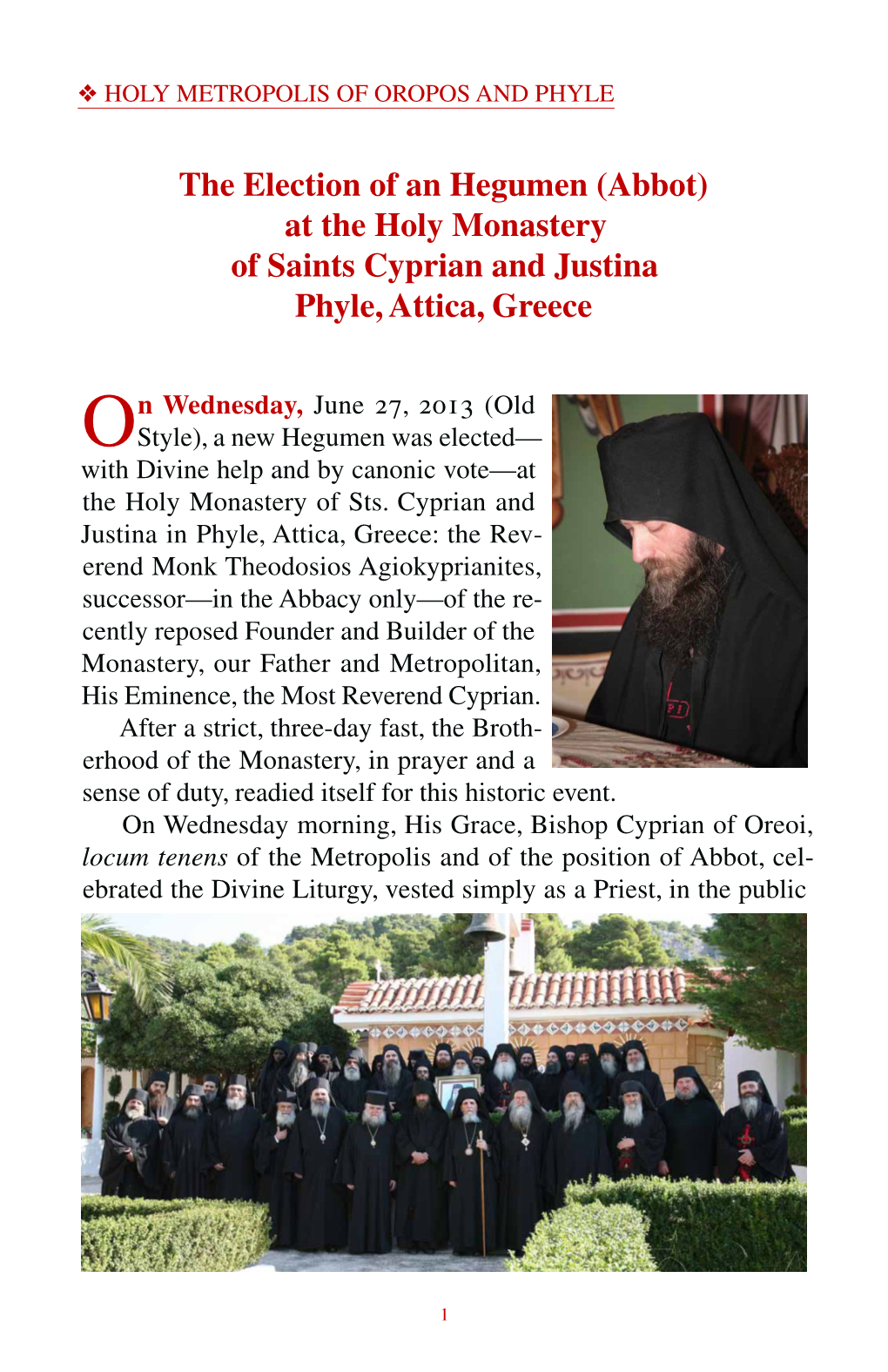 The Election of an Hegumen (Abbot) at the Holy Monastery of Saints Cyprian and Justina Phyle, Attica, Greece