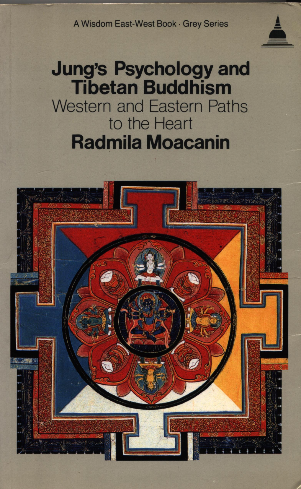 Jung's Psychology and Tibetan Buddhism Western and Eastern Paths to the Heart Radmila Moacanin I Buddhism