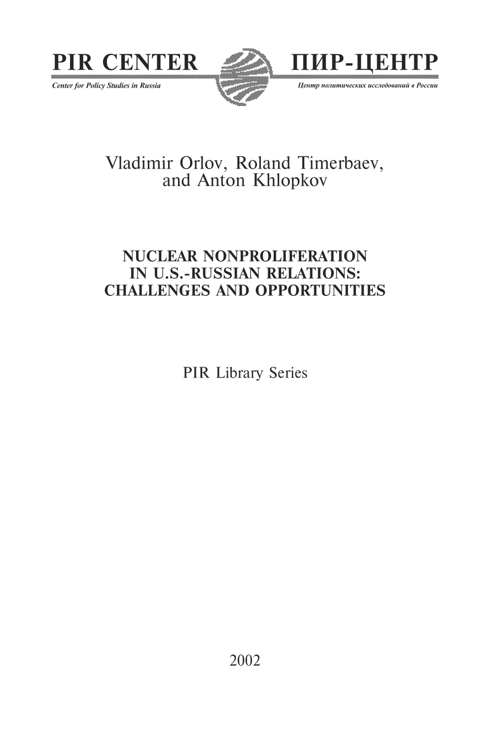 Russian Nuclear Nonproliferation Policy and U.S.-Russian Nonproliferation Dialogue in the 1990S