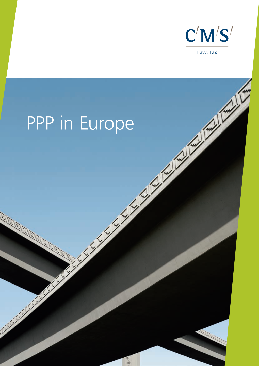 PPP in Europe Markets with a History of PPP Projects and Those Introducing Them for the First Time