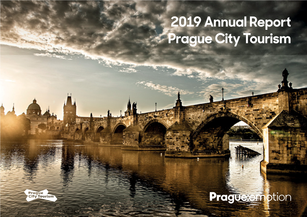 2019 Annual Report Prague City Tourism 2019 Annual Report Prague City Tourism CONTENTS