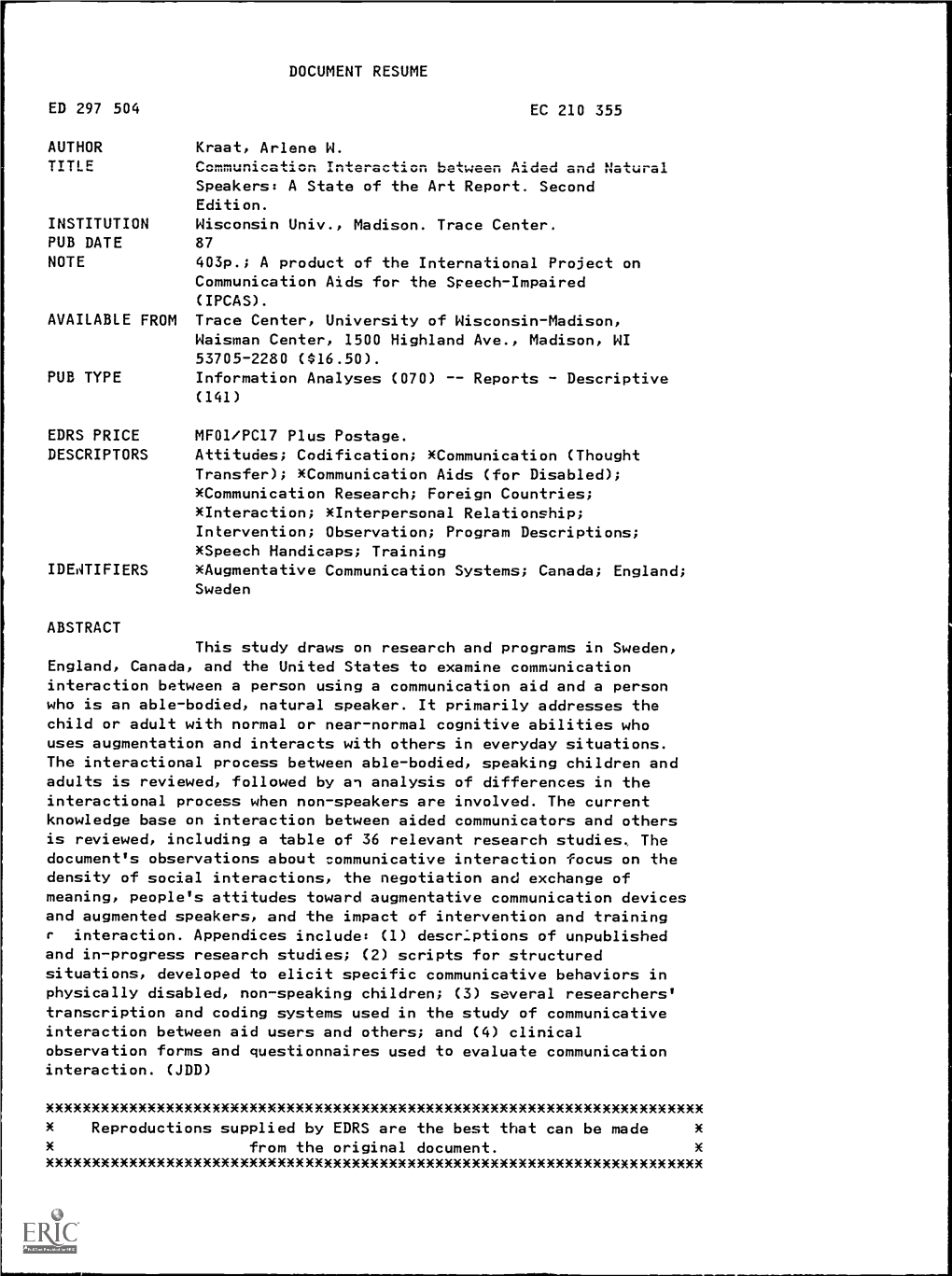 Communication Interaction Between Aided and Natural Speakers: a State of the Art Report