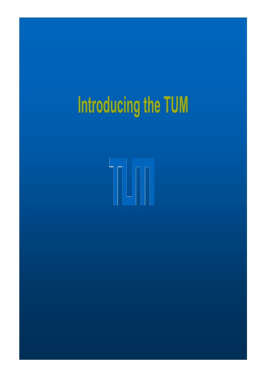 Introducing the TUM Germany - Bavaria
