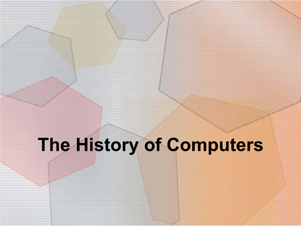 The History of Computers What Is a Computer?