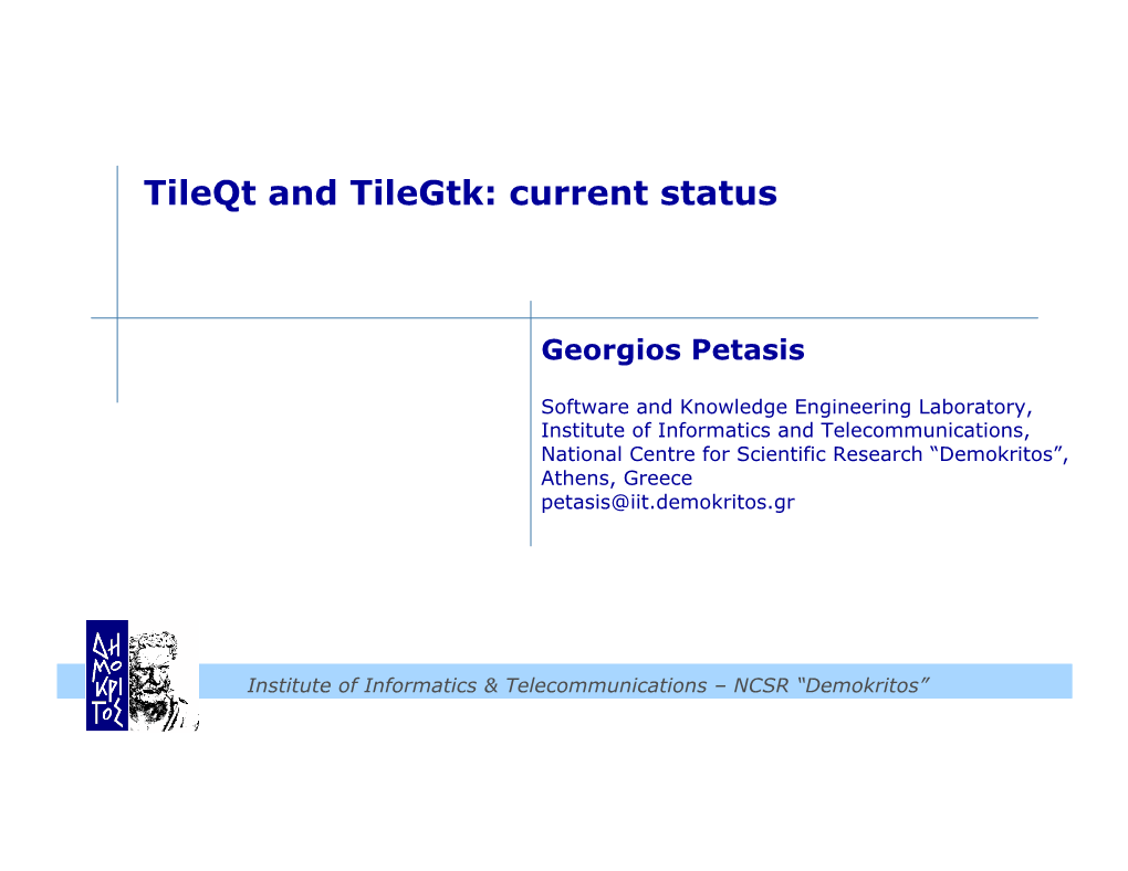Tileqt and Tilegtk: Current Status