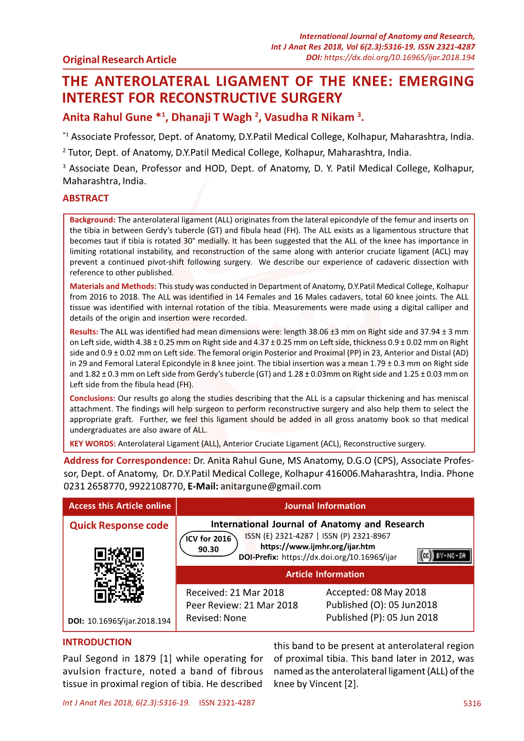 THE ANTEROLATERAL LIGAMENT of the KNEE: EMERGING INTEREST for RECONSTRUCTIVE SURGERY Anita Rahul Gune *1, Dhanaji T Wagh 2, Vasudha R Nikam 3