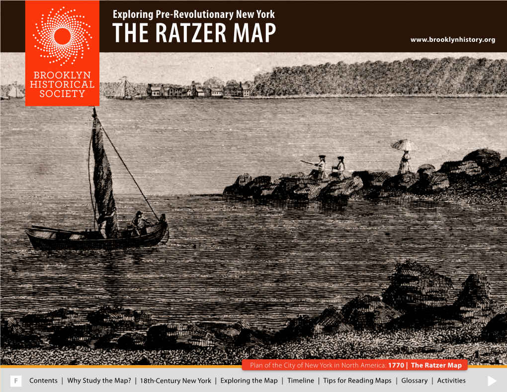 Exploring Pre-Revolutionary New York: the Ratzer Map Exploring Pre-Revolutionary New York: the Ratzer Map | Brooklyn Historical Society