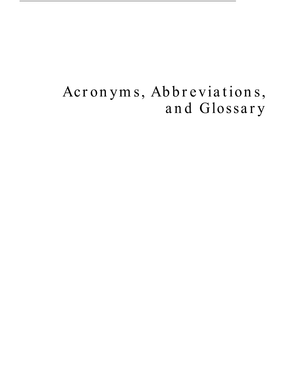 Acronyms, Abbreviations, and Glossary Acronyms and Abbreviations—