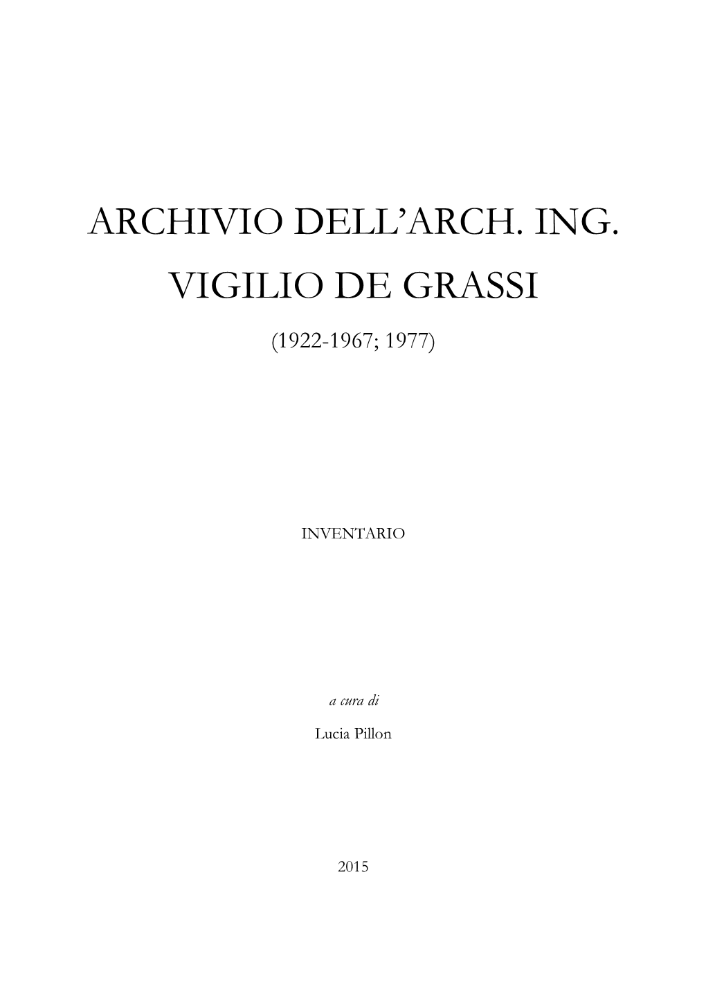 Archivio Dell'arch. Ing. Vigilio De Grassi