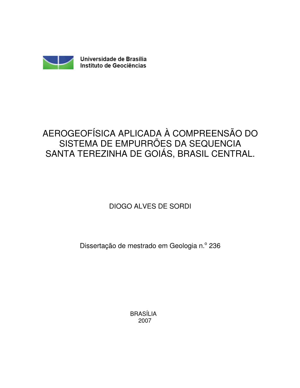 Aerogeofísica Aplicada À Compreensão Do Sistema De Empurrões Da Sequencia Santa Terezinha De Goiás, Brasil Central