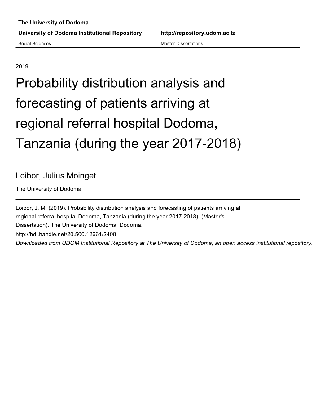 Probability Distribution Analysis and Forecasting of Patients Arriving at Regional Referral Hospital Dodoma, Tanzania (During the Year 2017-2018)