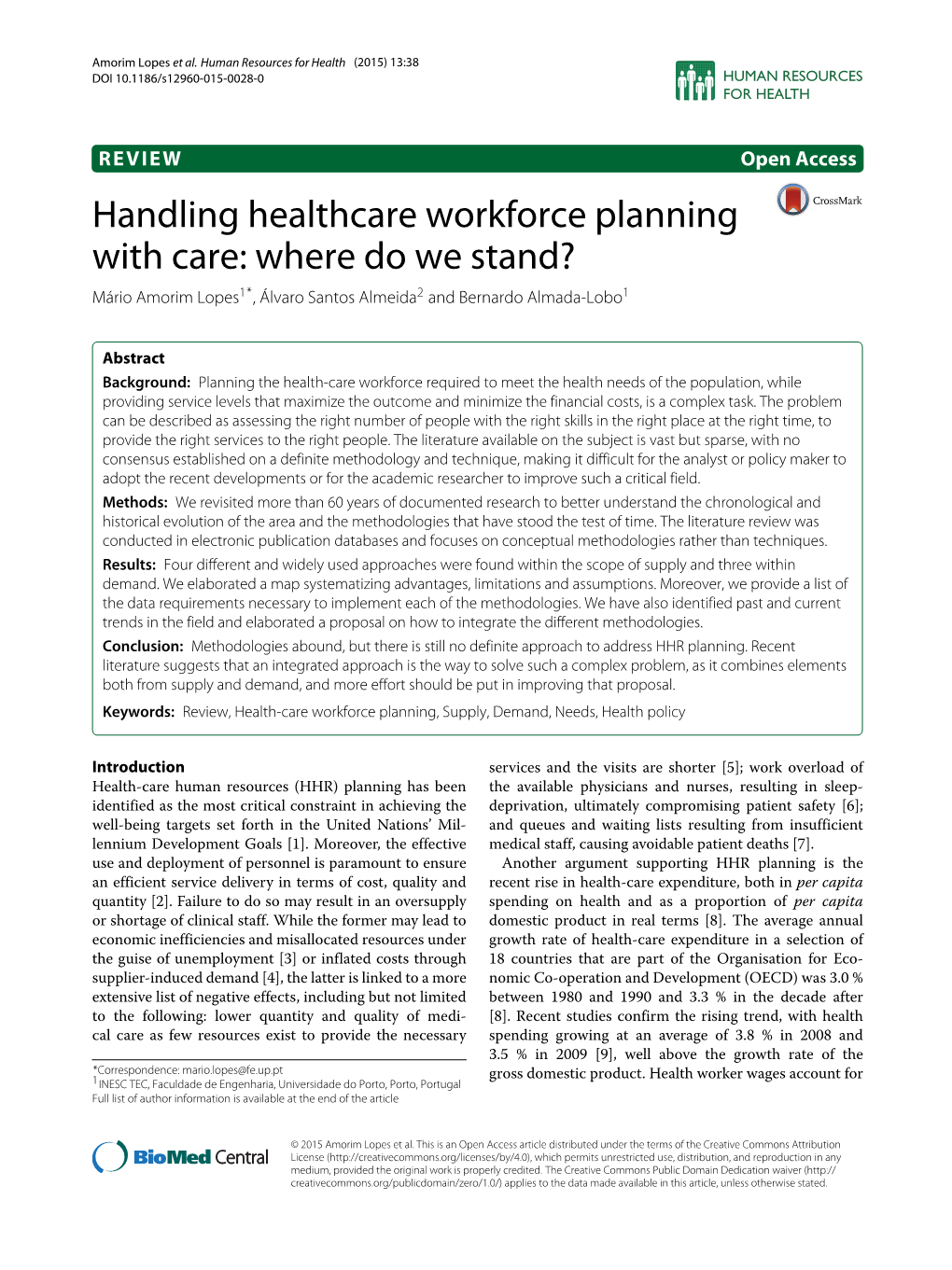 Handling Healthcare Workforce Planning with Care: Where Do We Stand? Mário Amorim Lopes1*, Álvaro Santos Almeida2 and Bernardo Almada-Lobo1