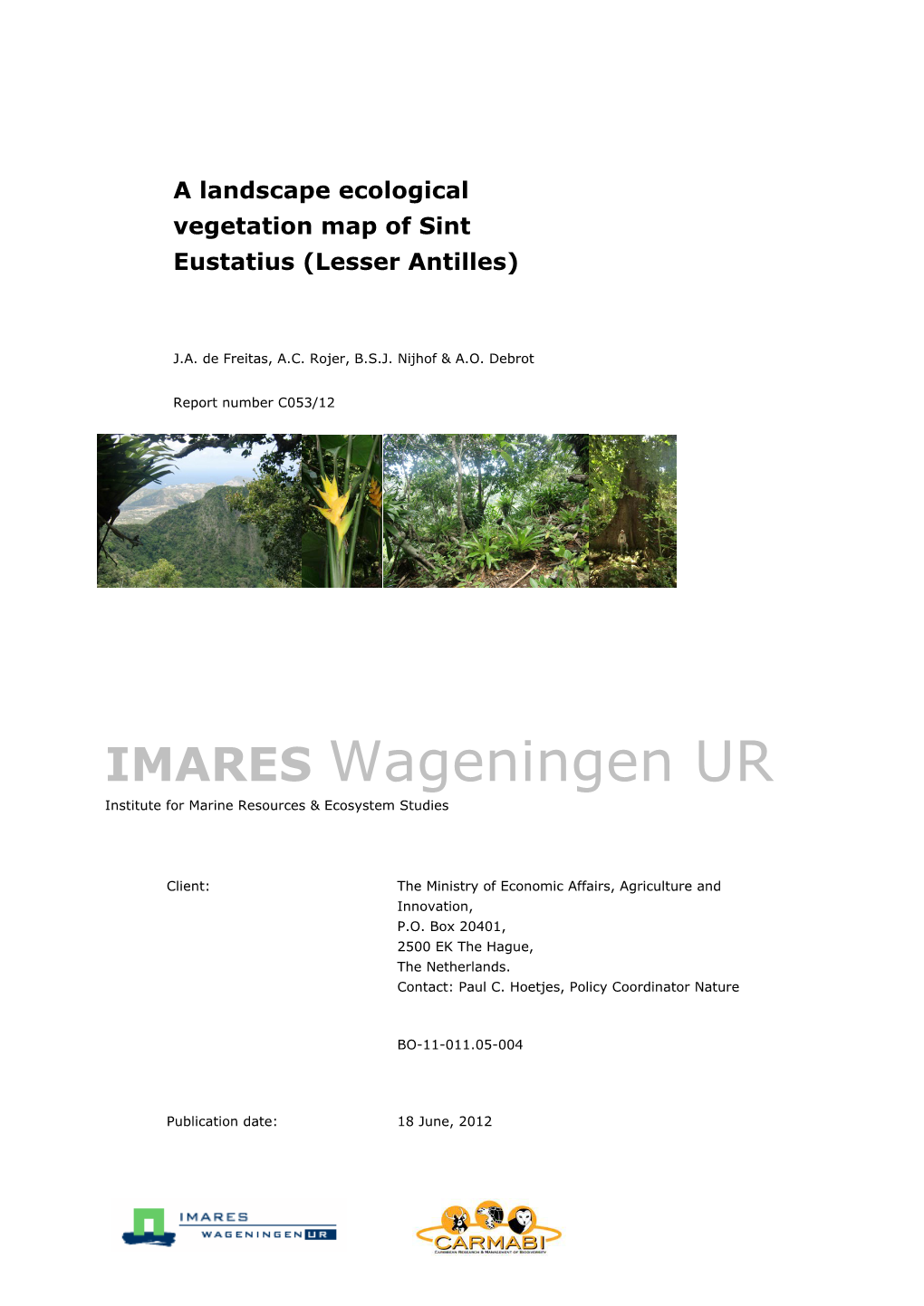 IMARES Wageningen UR Institute for Marine Resources & Ecosystem Studies