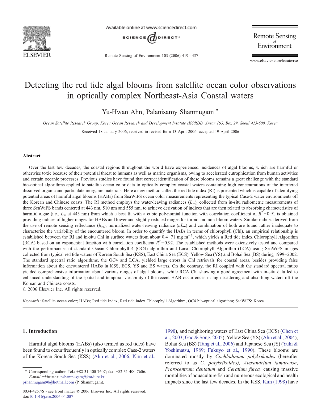 Detecting the Red Tide Algal Blooms from Satellite Ocean Color Observations in Optically Complex Northeast-Asia Coastal Waters ⁎ Yu-Hwan Ahn, Palanisamy Shanmugam