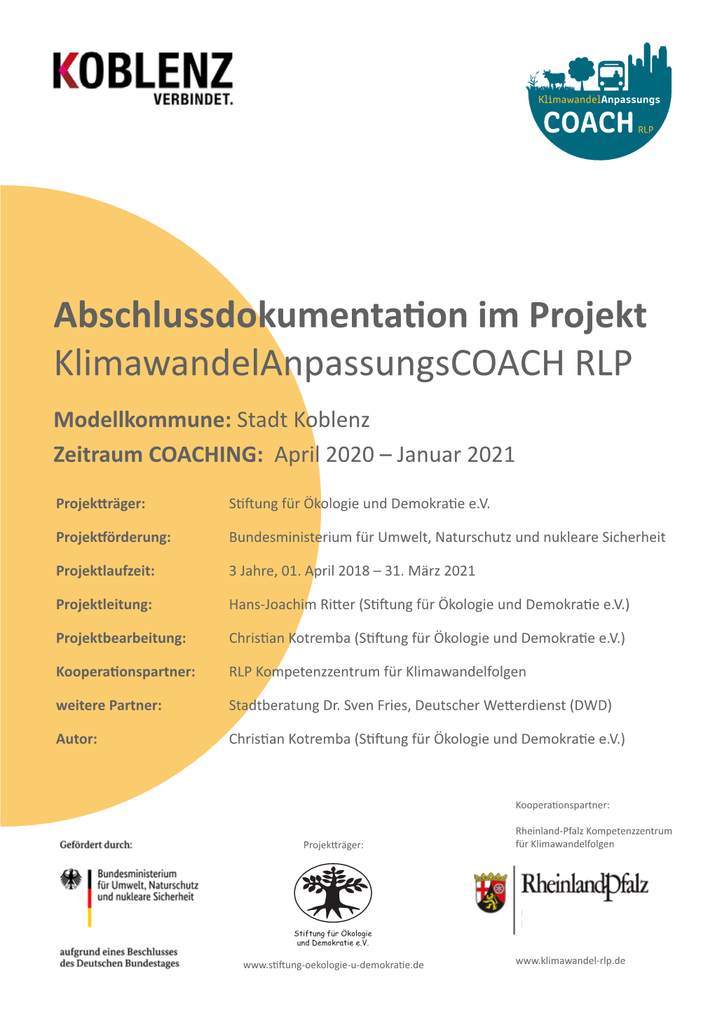Abschlussdokumentation Im Projekt Klimawandelanpassungscoach RLP Modellkommune: Stadt Koblenz Zeitraum COACHING: April 2020 – Januar 2021