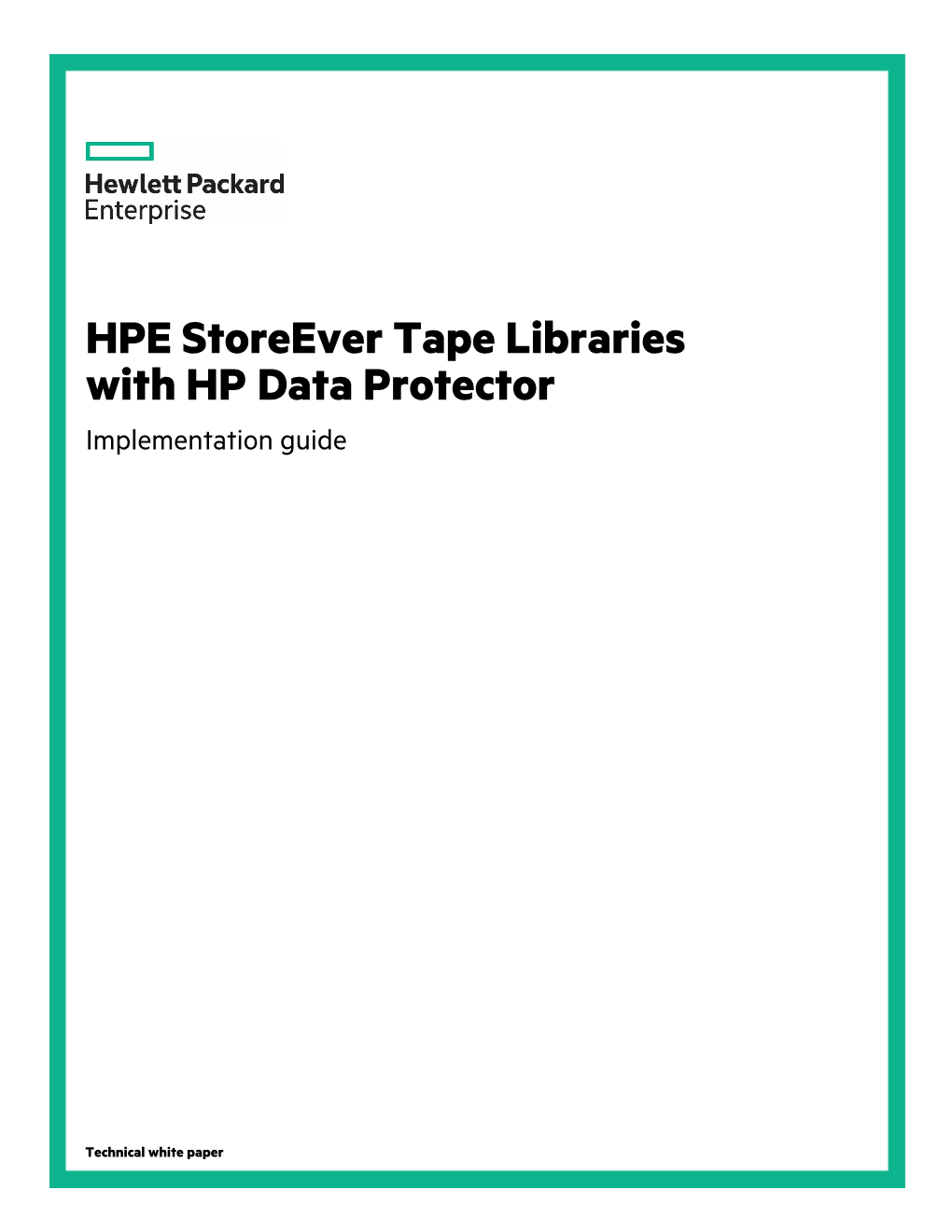 HPE Storeever Tape Libraries with HP Data Protector Technical White Paper