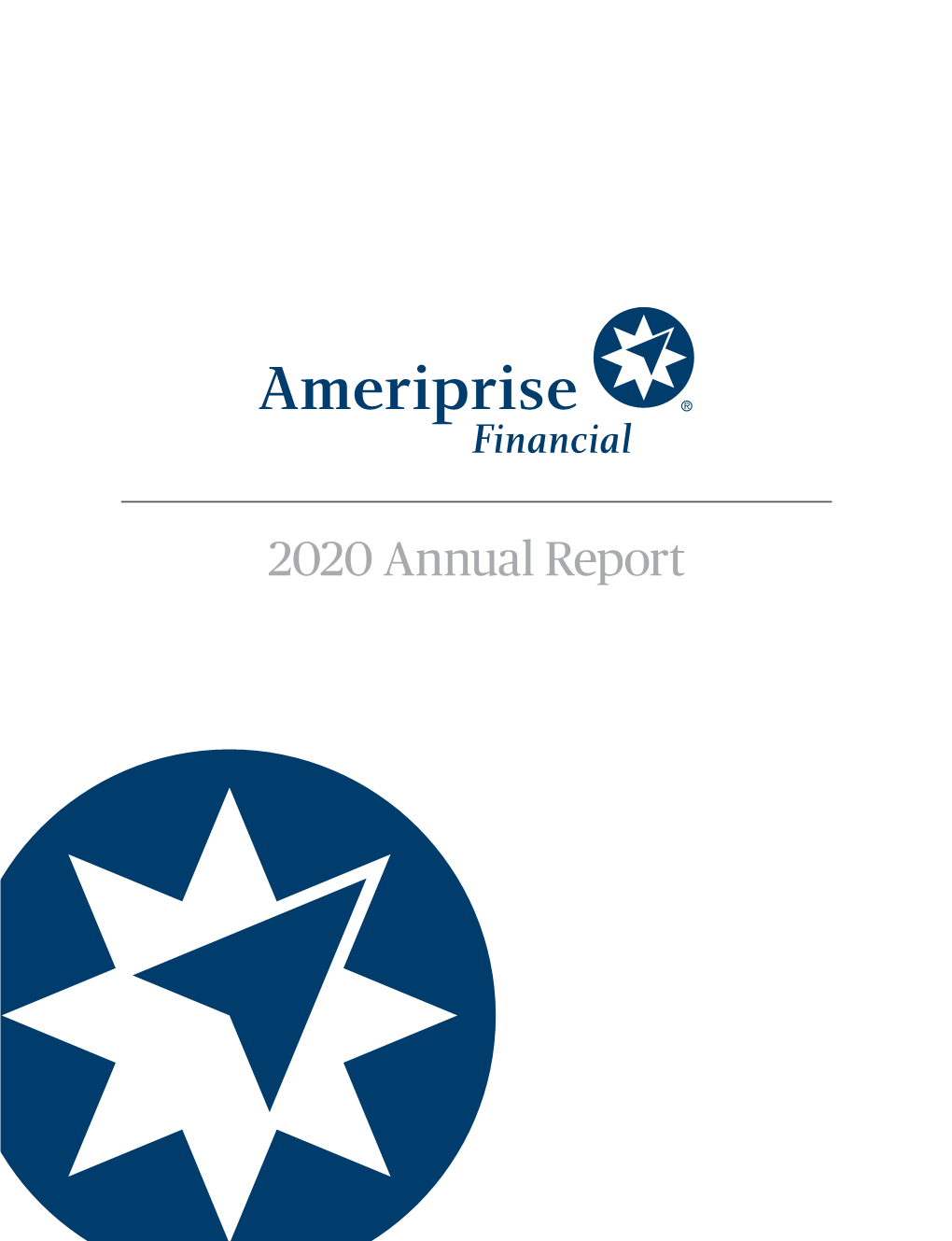 2020 Annual Report 2020 Ameriprise Financial Consolidated Highlights (In Millions, Except Per Share Amounts and As Noted)