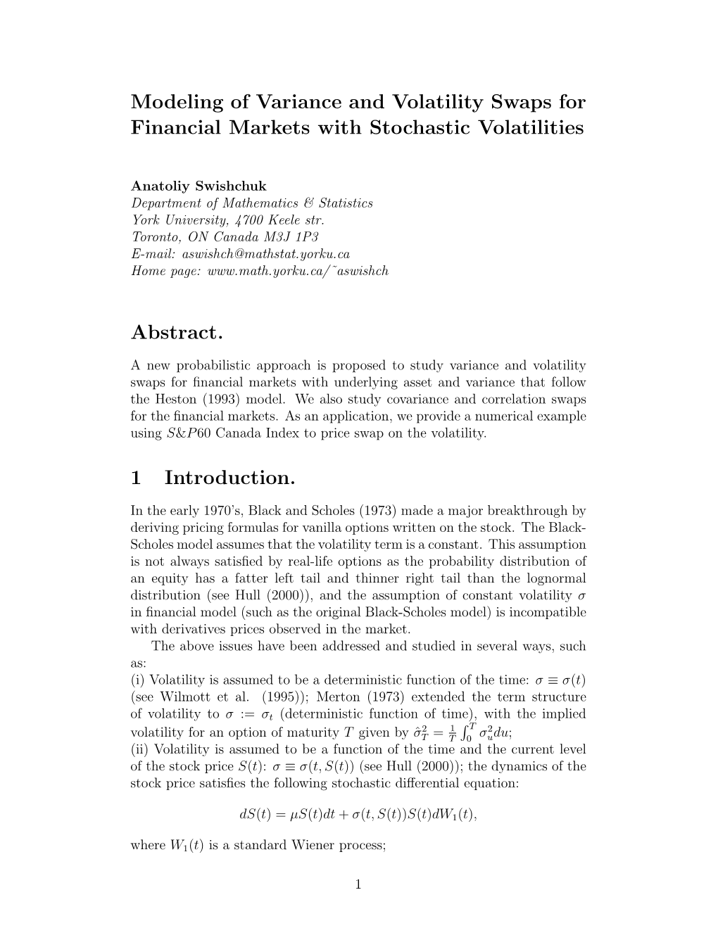 Modeling of Variance and Volatility Swaps for Financial Markets with Stochastic Volatilities Abstract. 1 Introduction