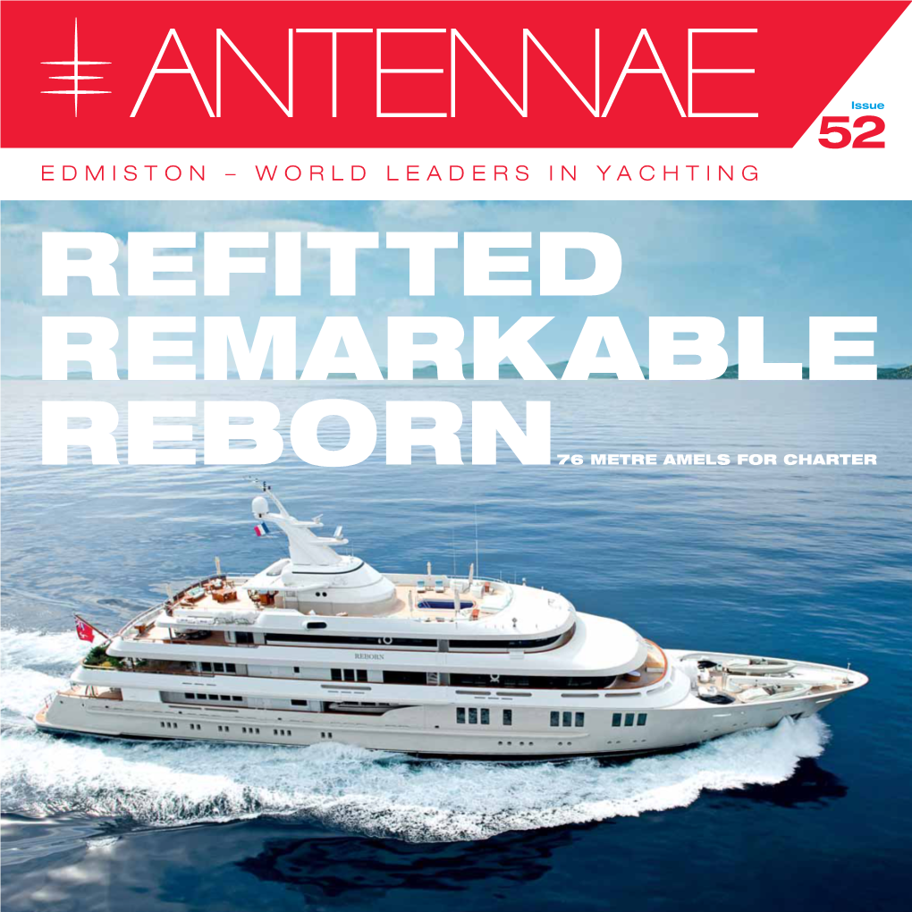 Edmiston – World Leaders in Yachting Refitted Remarkable Reborn 76 Metre Amels for Charter M a R K E T I N G