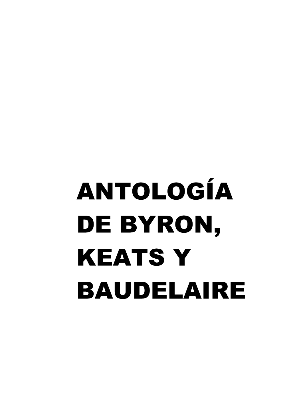 De Byron, Keats Y Baudelaire