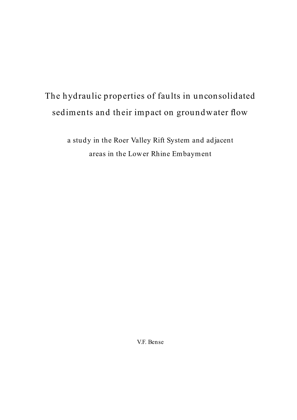 The Hydraulic Properties of Faults in Unconsolidated Sediments and Their Impact on Groundwater ﬂow