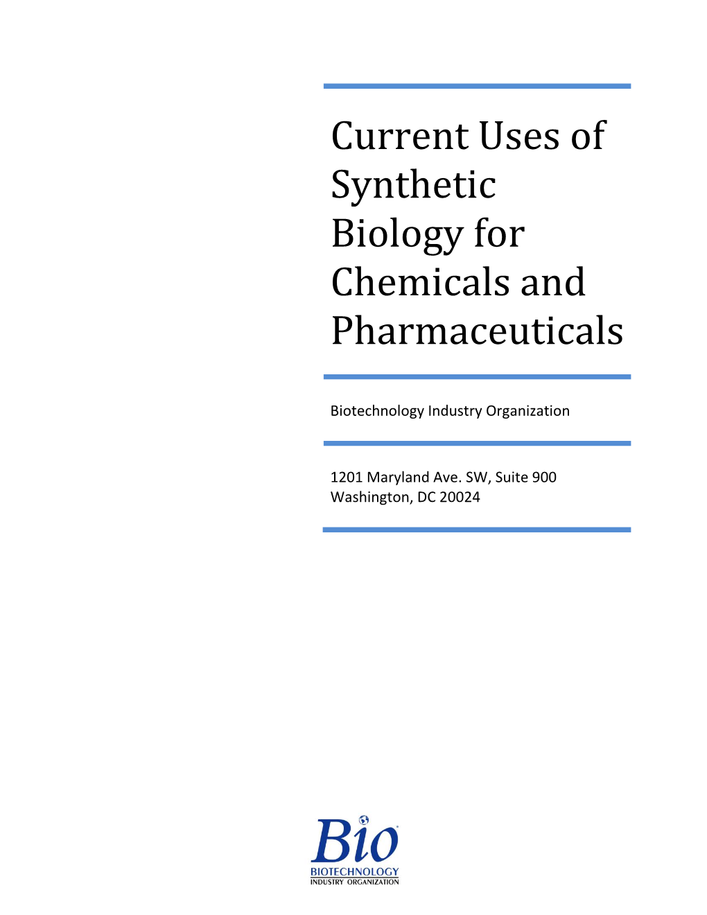 Current Uses of Synthetic Biology for Chemicals and Pharmaceuticals