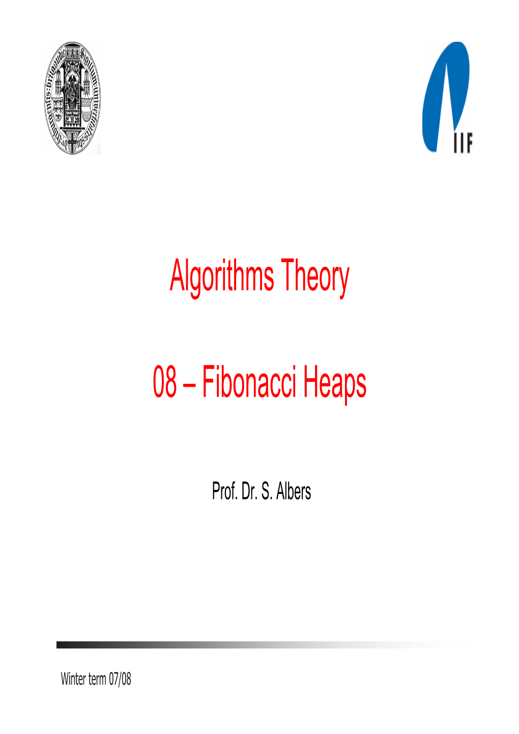 Algorithms Theory 08 – Fibonacci Heaps