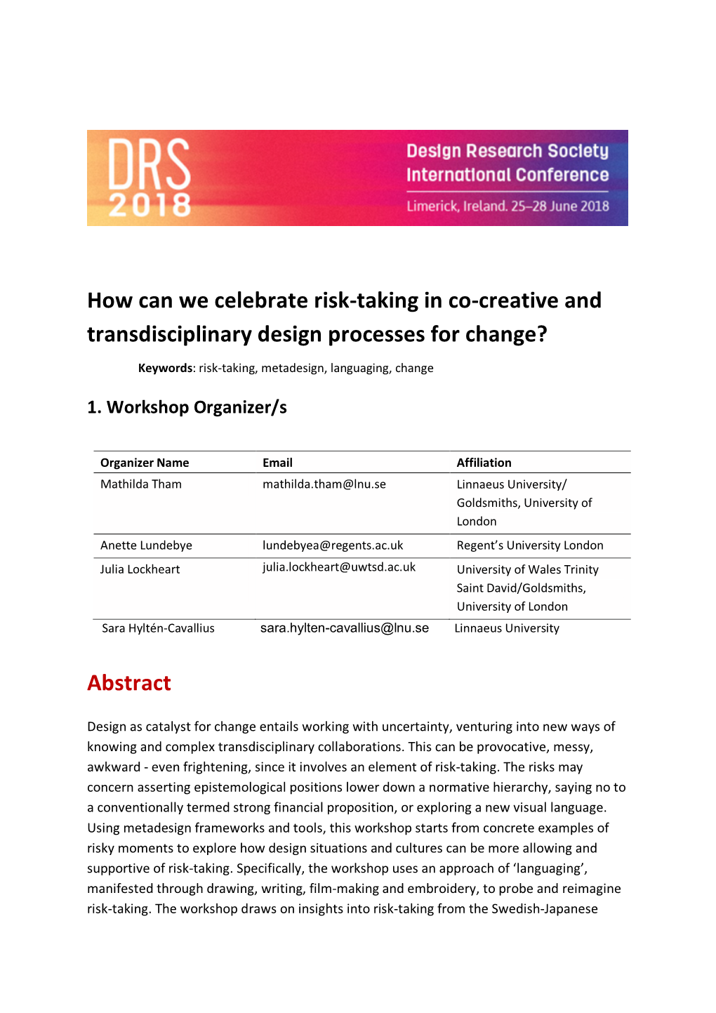 How Can We Celebrate Risk-Taking in Co-Creative and Transdisciplinary Design Processes for Change? Keywords: Risk-Taking, Metadesign, Languaging, Change