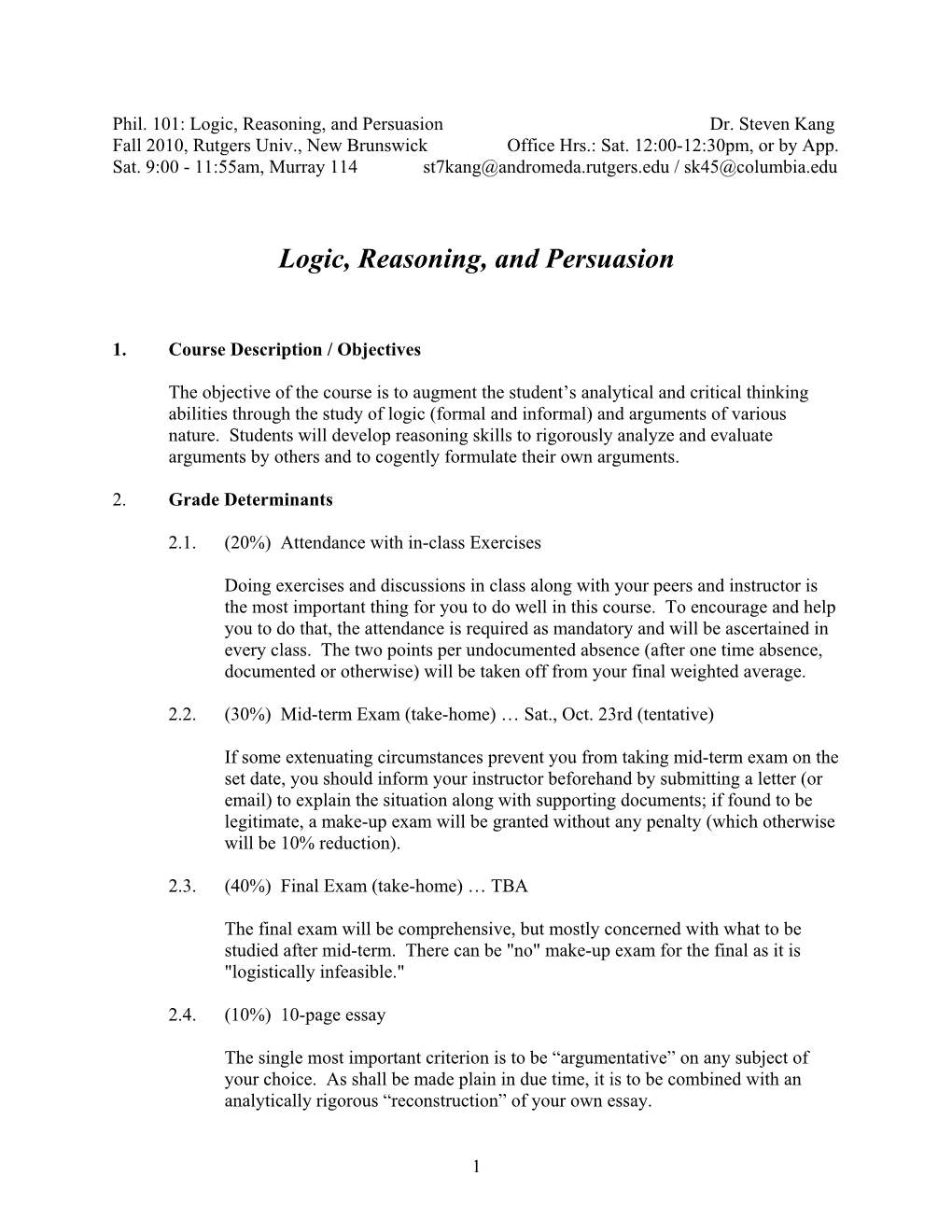 Critical Thinking Abilities Through the Study of Logic (Formal and Informal) and Arguments of Various Nature