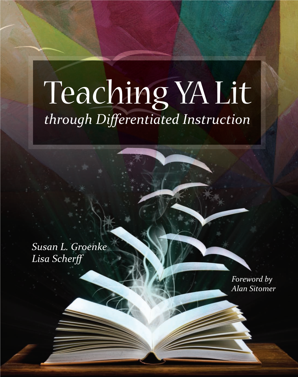 Teaching YA Lit Through Differentiated Instruction / Susan L