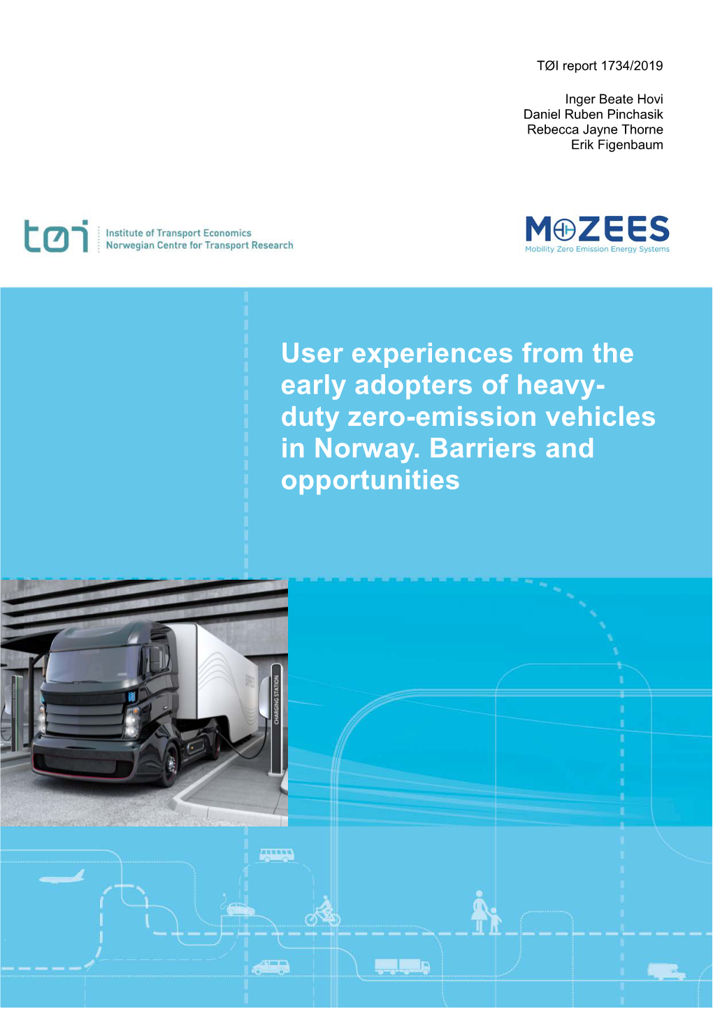 User Experiences from the Early Adopters of Heavy-Duty Zero-Emission Vehicles in Norway. Barriers and Opportunities