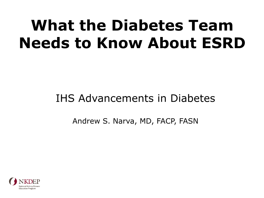 Diabetes Team and ESRD