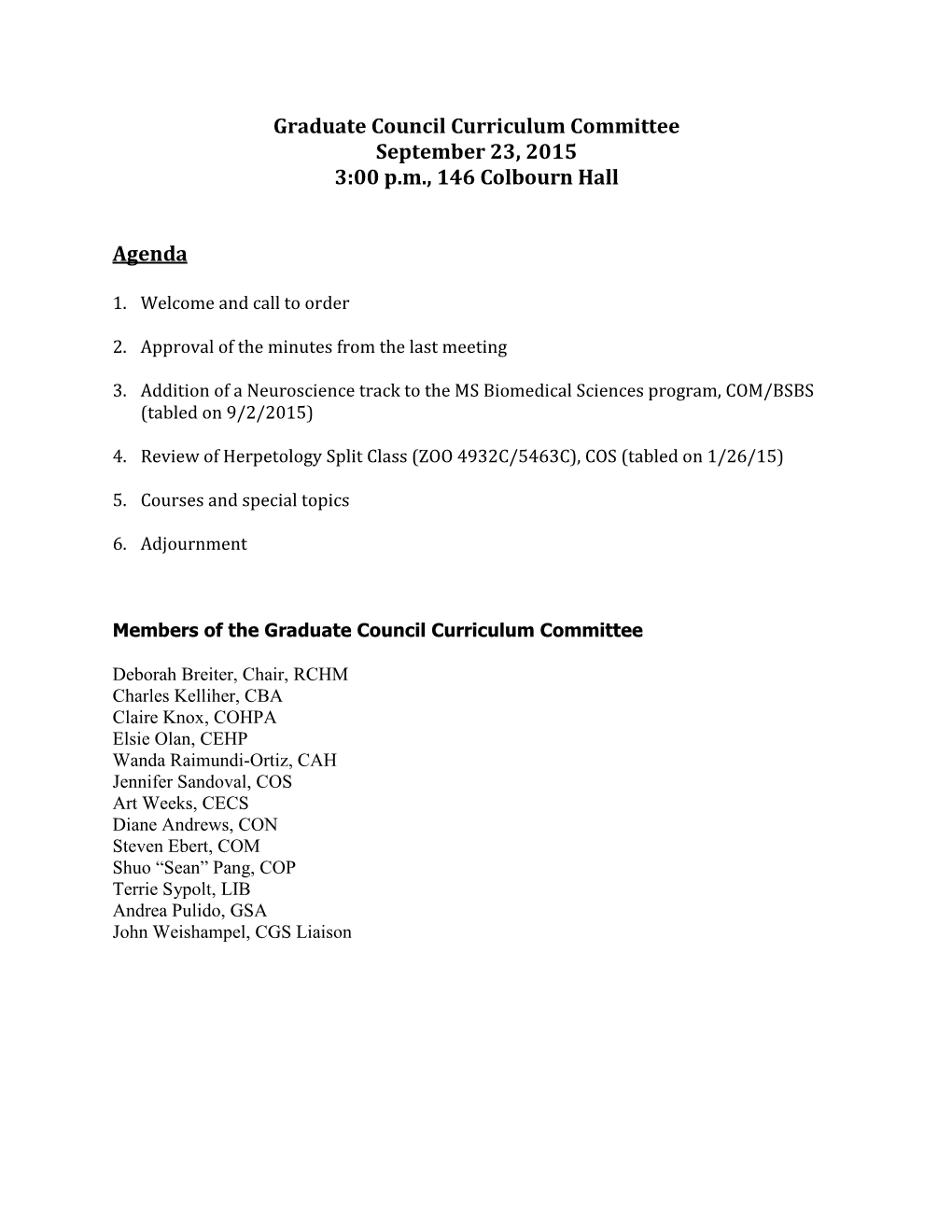 Graduate Council Curriculum Committee September 23, 2015 3:00 P.M., 146 Colbourn Hall