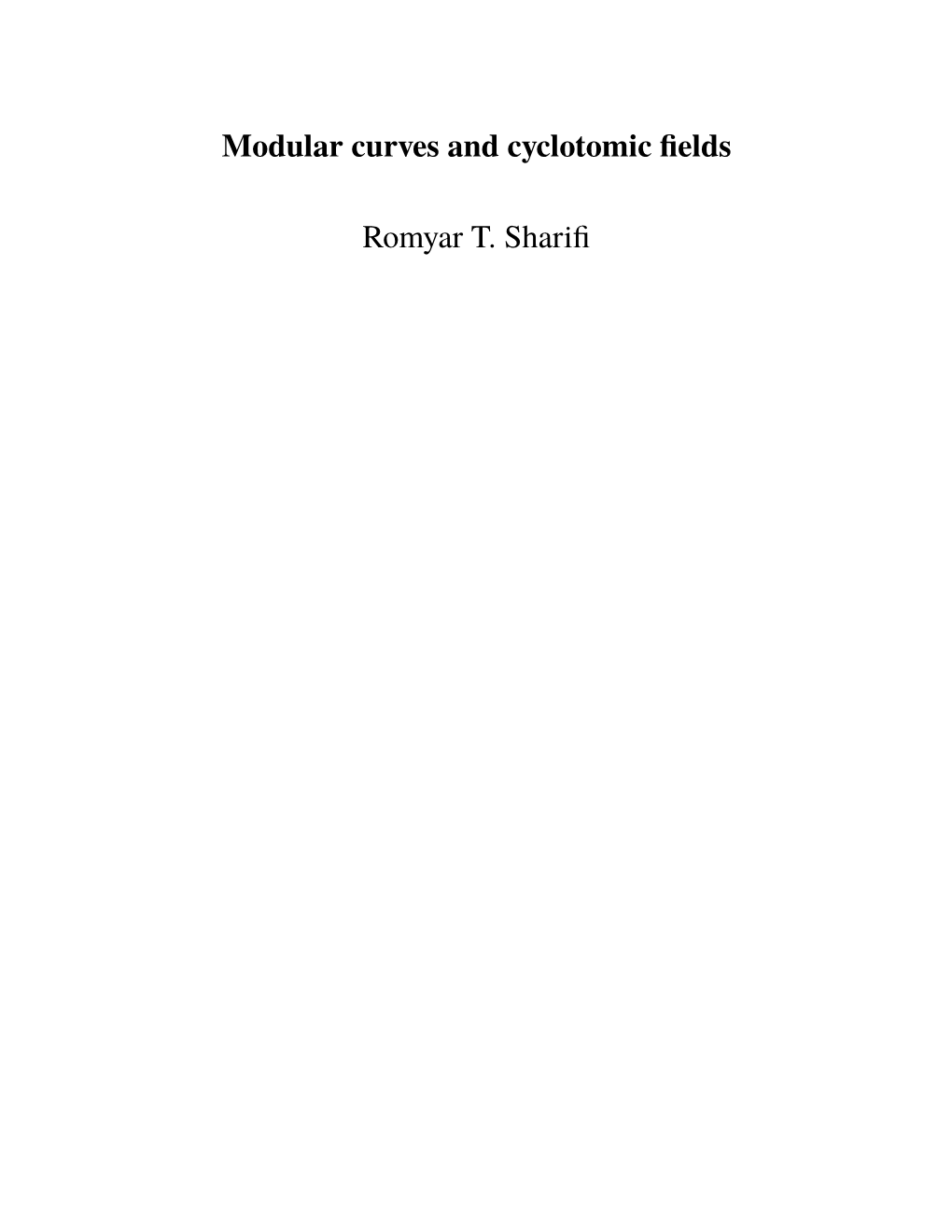 Modular Curves and Cyclotomic Fields Romyar T. Sharifi