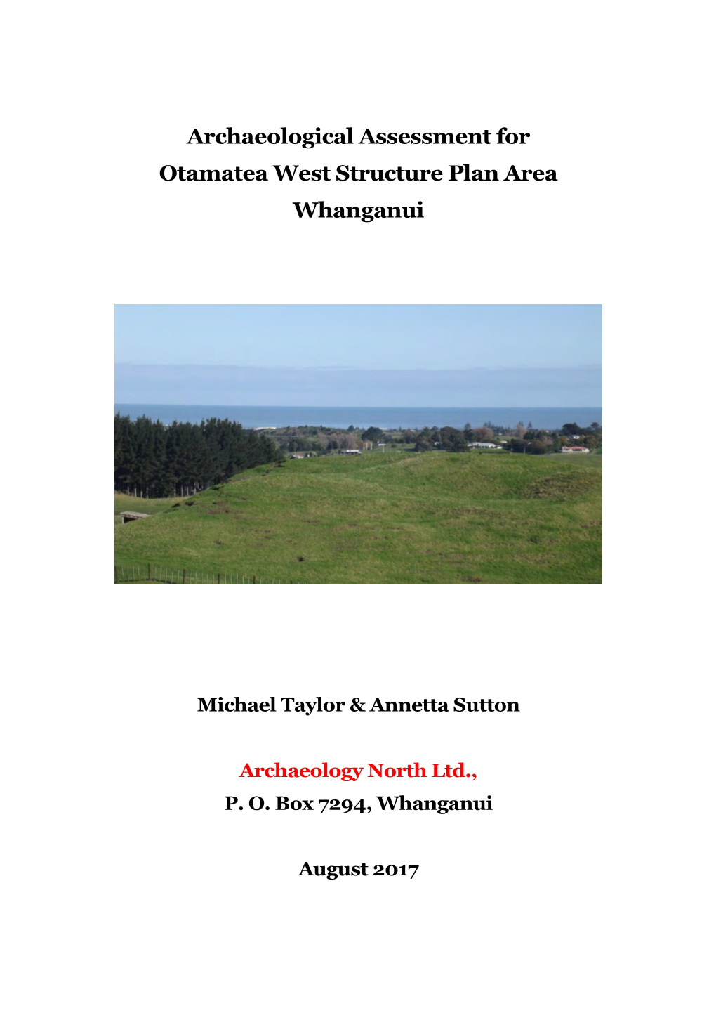Archaeological Assessment for Otamatea West Structure Plan Area Whanganui