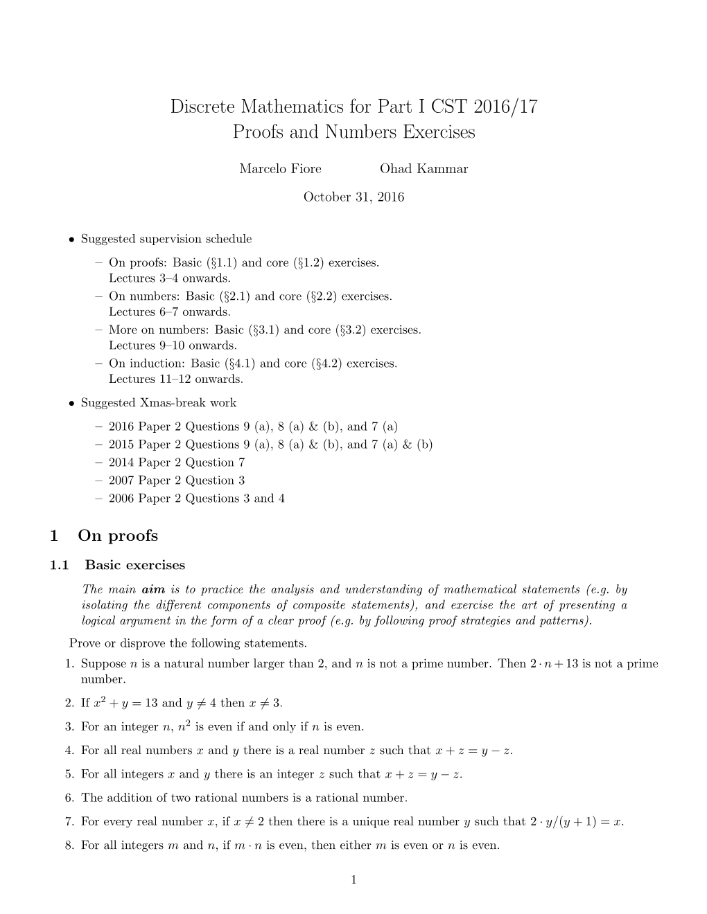 Discrete Mathematics for Part I CST 2016/17 Proofs and Numbers Exercises