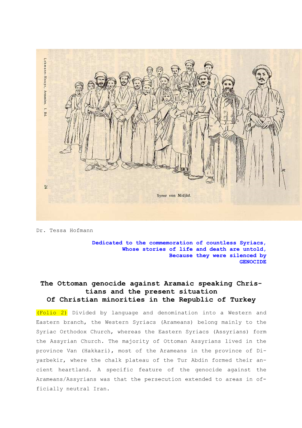 The Ottoman Genocide Against Aramaic Speaking Chris- Tians and the Present Situation of Christian Minorities in the Republic of Turkey