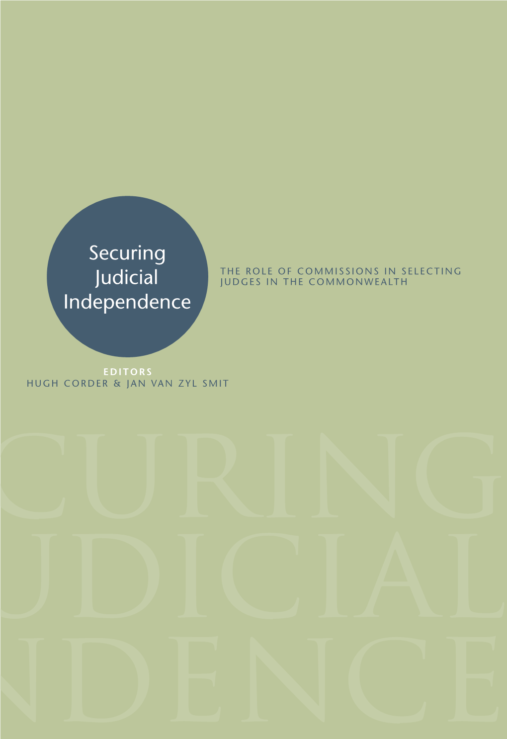 Securing Judicial Independence. the Role of Commissions in Selecting