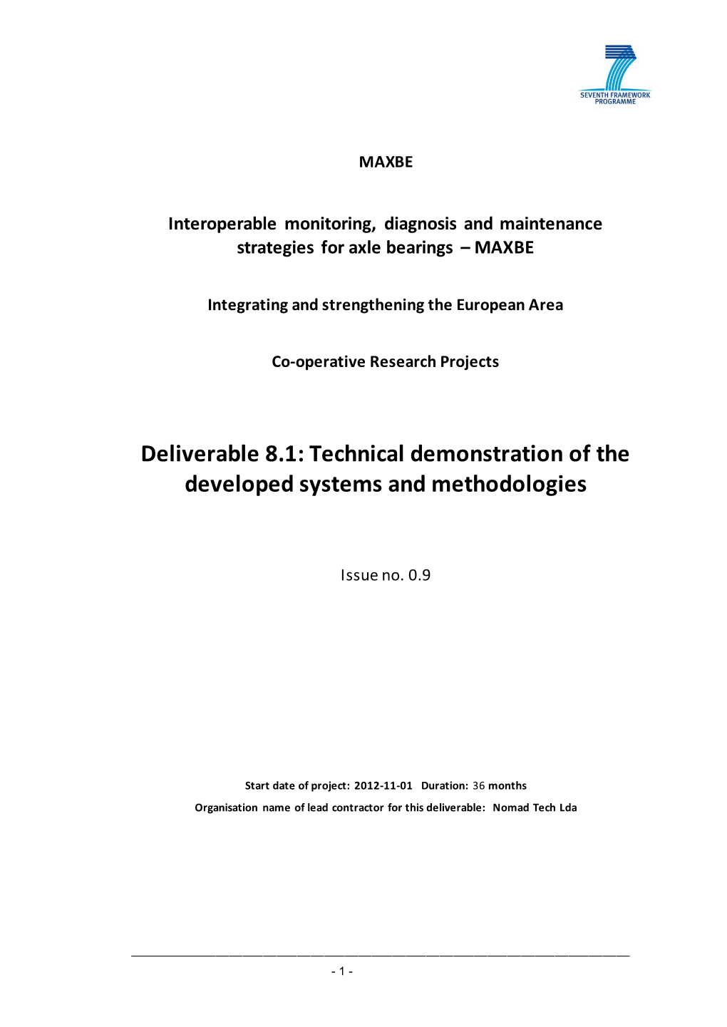 Technical Demonstration of the Developed Systems and Methodologies