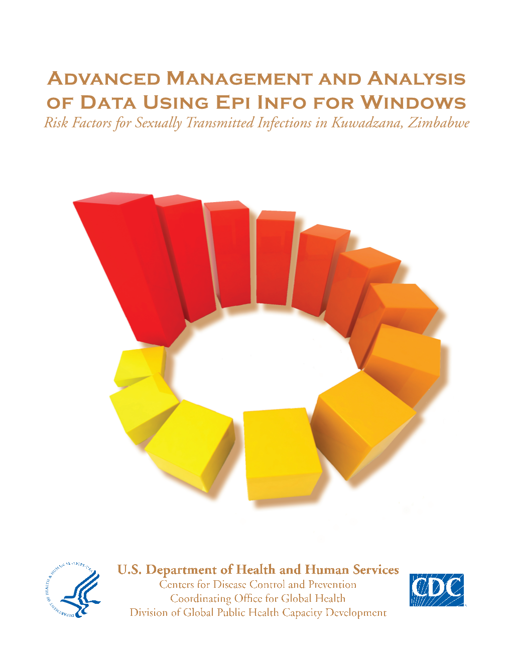 Advanced Management and Analysis of Data Using Epi Info for Windows Risk Factors for Sexually Transmitted Infections in Kuwadzana, Zimbabwe