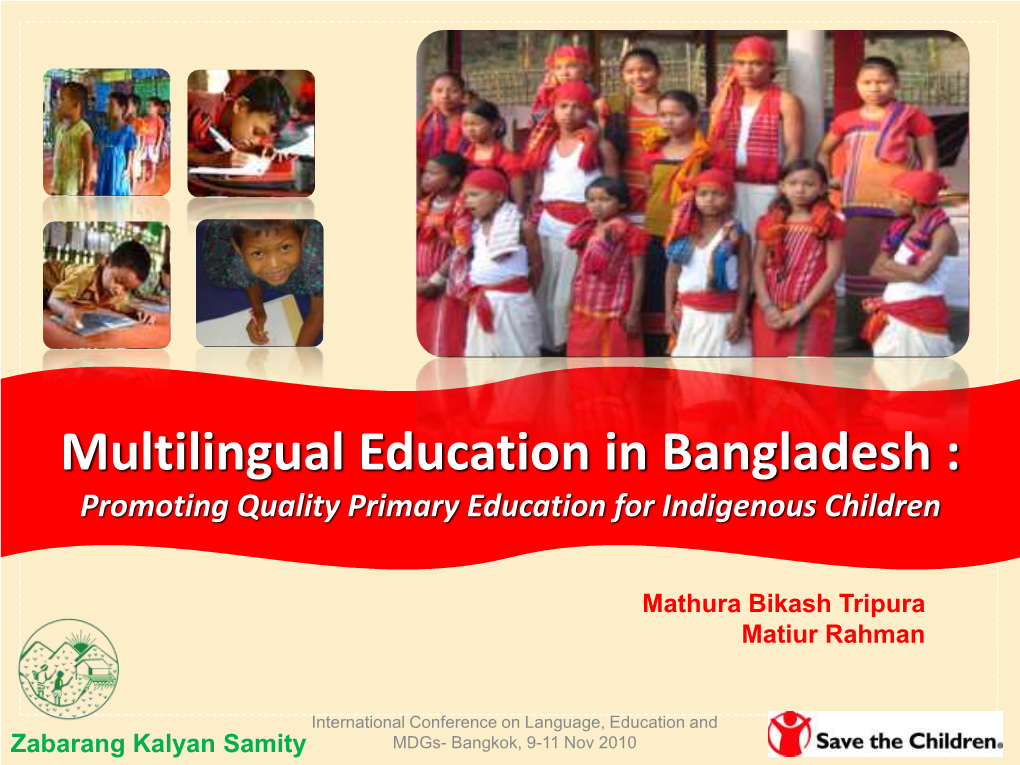 Multilingual Education in Bangladesh : Promoting Quality Primary Education for Indigenous Children