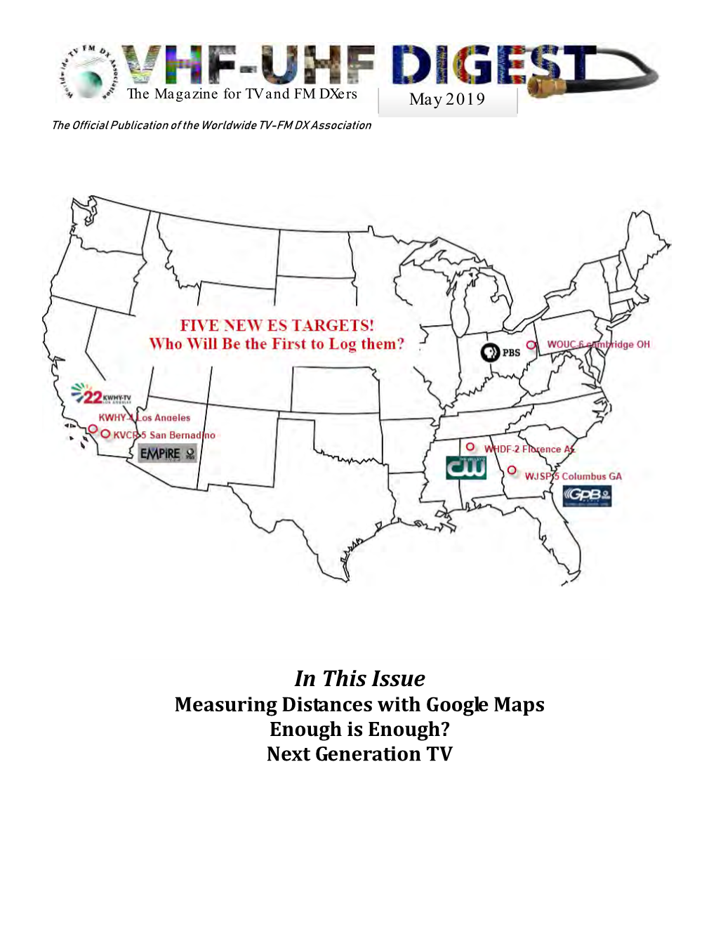 In This Issue Measuring Distances with Google Maps Enough Is Enough? Next Generation TV the VHF-UHF DIGEST