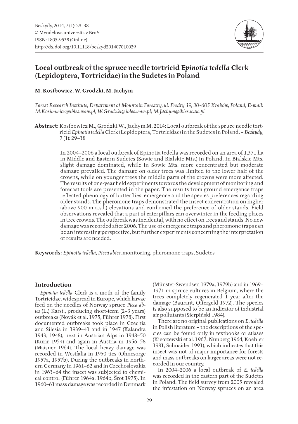 Local Outbreak of the Spruce Needle Tortricid Epinotia Tedella Clerk (Lepidoptera, Tortricidae) in the Sudetes in Poland