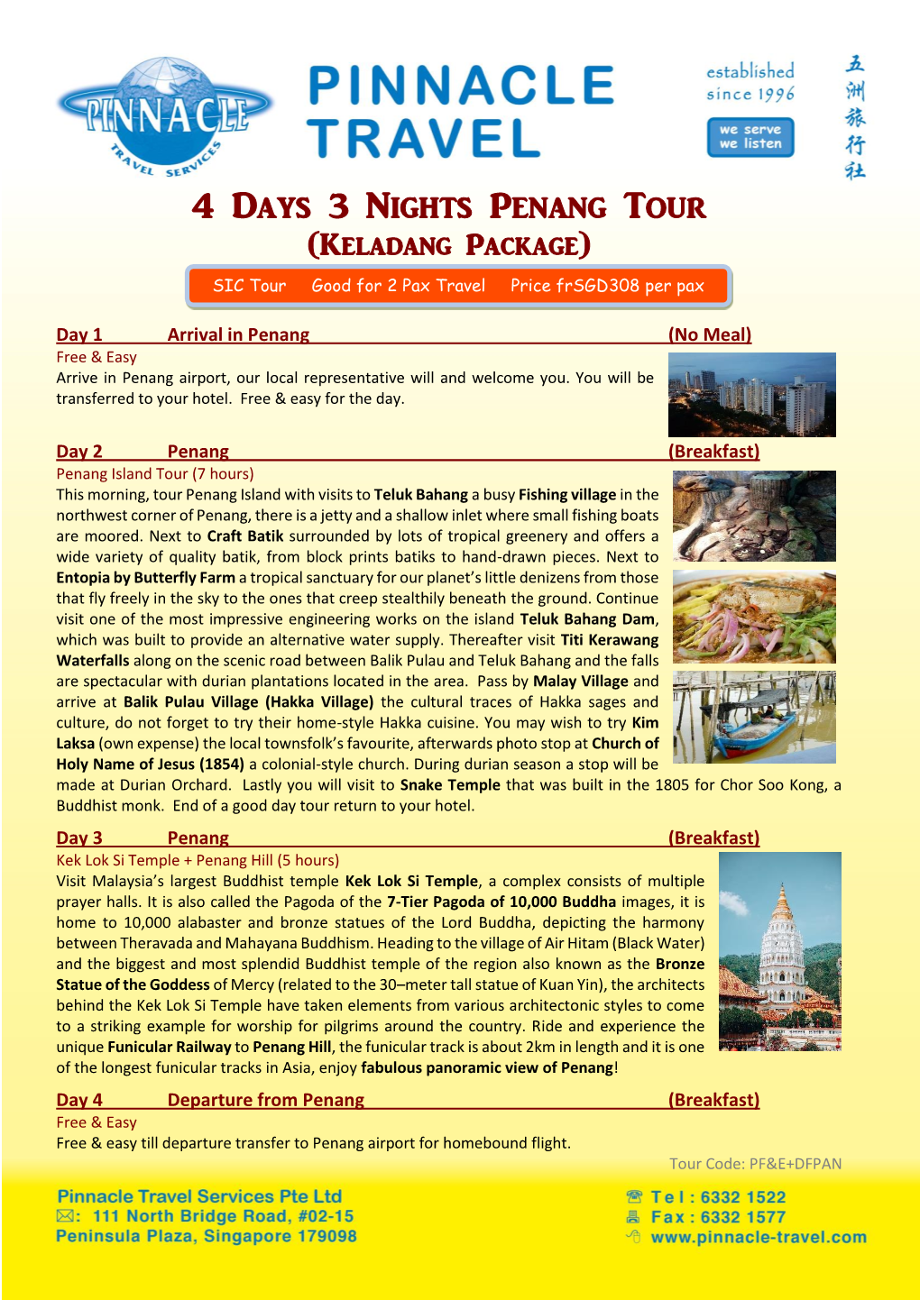 4 Days 3 Nights Penang Tour (Keladang Package) SIC Tour Good for 2 Pax Travel Price Frsgd308 Per Pax