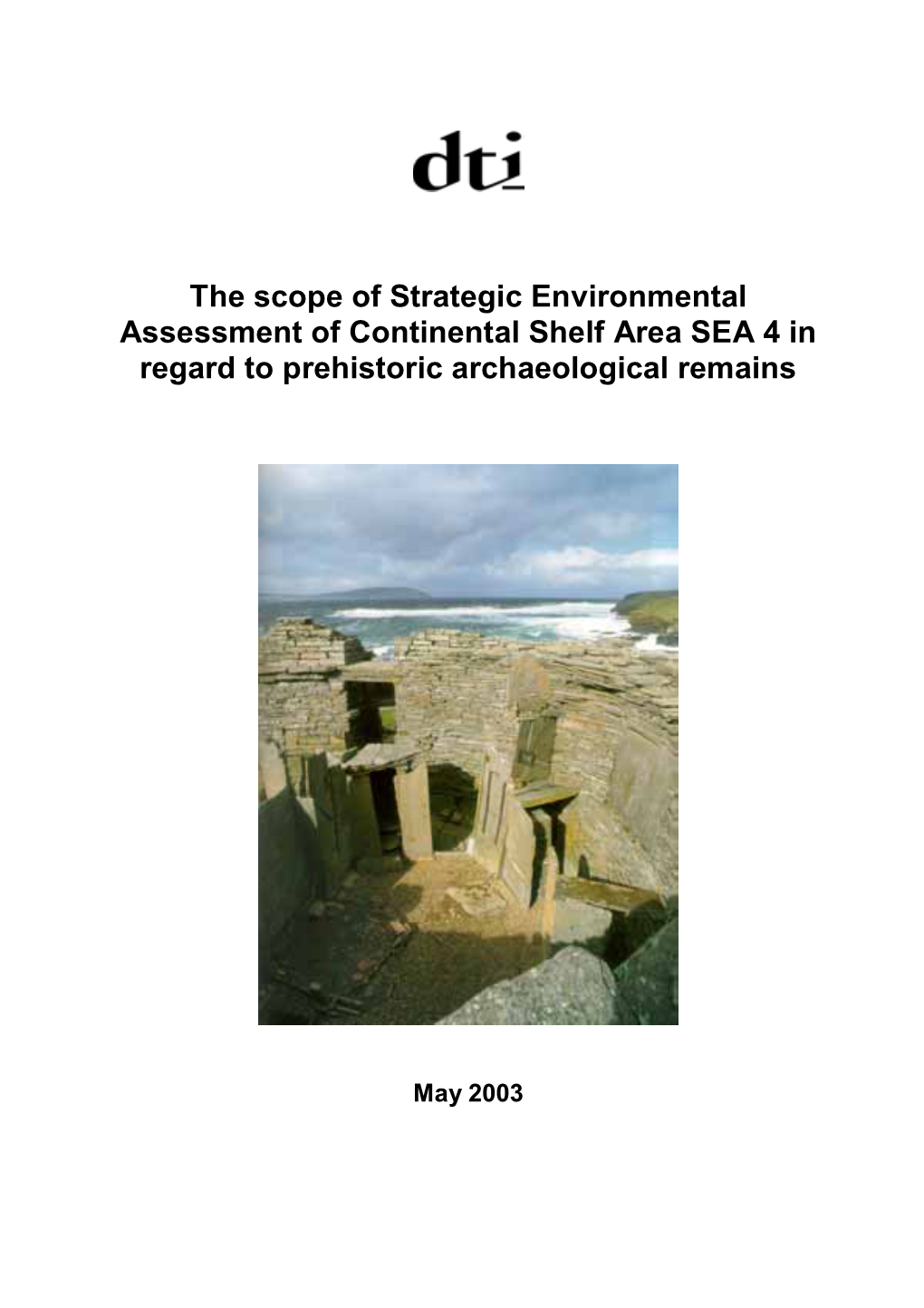 The Scope of Strategic Environmental Assessment of Continental Shelf Area SEA 4 in Regard to Prehistoric Archaeological Remains